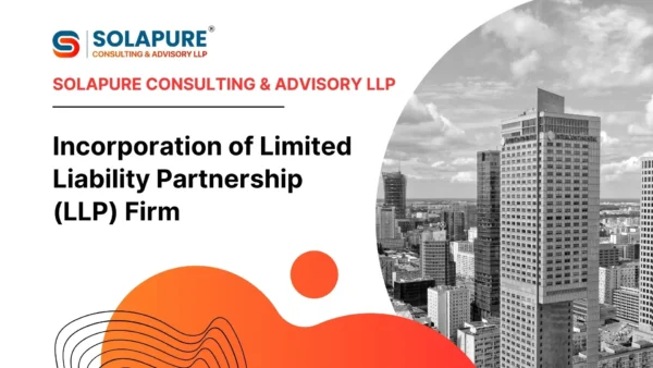 Incorporation of Limited Liability Partnership (LLP) Firm